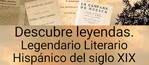 Descubre leyendas. Legendario Literario Hispánico del siglo XIX