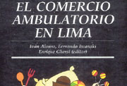 «El comercio ambulatorio en Lima» ILD, 1989)