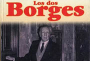 Portada de «Los dos Borges: vida, sueños, enigmas»