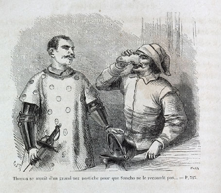 Thomas se munit d'un grand nez postiche pour que Sancho ne le reconnût pas...- P. 313.