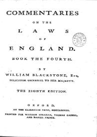 Commentaries on the Laws of England. Book the fourth