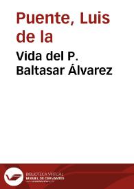 Vida del P. Baltasar Álvarez