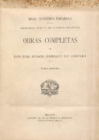 Obras completas de Juan Ignacio González del Castillo. Tomo Primero