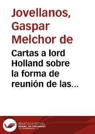Cartas a lord Holland sobre la forma de reunión de las Cortes de Cádiz