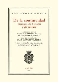 De la continuidad : tiempos de historia y de cultura : discurso leído el día 2 de febrero de 2003 en su recepción pública, por el Excmo. Sr. Don Claudio Guillén