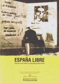 España libre. Homenaje a la obra cultural del exilio obrero de 1939 en Francia