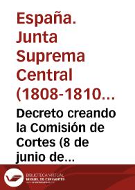 Decreto creando la Comisión de Cortes (8 de junio de 1809)