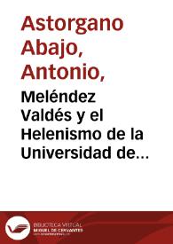 Meléndez Valdés y el Helenismo de la Universidad de Salamanca durante la Ilustración