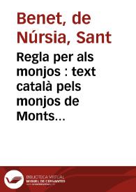 Regla per als monjos : text català pels monjos de Montserrat