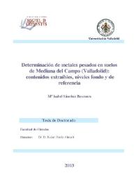 Determinación de metales pesados en suelos de Medina del Campo (Valladolid) : contenidos extraíbles, niveles fondo y de referencia