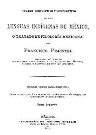 Cuadro descriptivo y comparativo de las lenguas indígenas de México : o Tratado de filología mexicana. [Vol. II]
