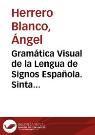 Gramática Visual de la Lengua de Signos Española. Sintaxis. Lección 5 : Las predicaciones verbales  [Resumen]