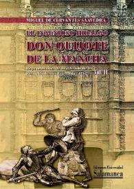 El Ingenioso Hidalgo Don Quijote de la Mancha : reproducción de la edición de la Real Academia Española (1862). Vol. II