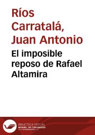 El imposible reposo de Rafael Altamira