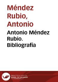 Antonio Méndez Rubio. Bibliografía