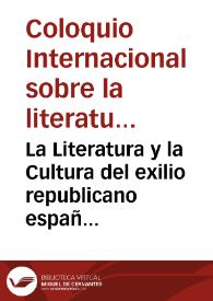 La Literatura y la Cultura del exilio republicano español de 1939: Actas del IV Coloquio Internacional: Hotel Las Lagrunas, del 16 al 19 de julio de 2002 San Antonio de Baños, La Habana, Cuba