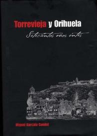 Torrevieja y Orihuela : setecientos años antes