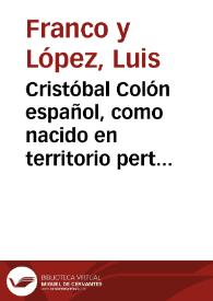 Cristóbal Colón español, como nacido en territorio perteneciente al Reino de Aragón