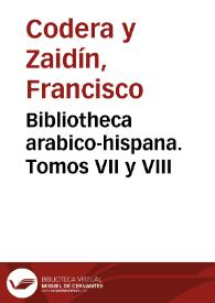 Bibliotheca arabico-hispana. Tomos VII y VIII