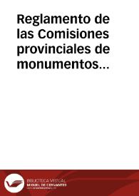 Reglamento de las Comisiones provinciales de monumentos históricos y artísticos
