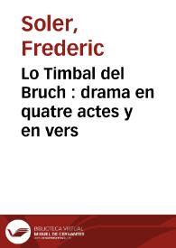 Lo Timbal del Bruch : drama en quatre actes y en vers