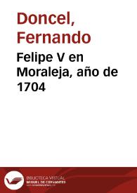 Felipe V en Moraleja, año de 1704
