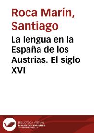 La lengua en la España de los Austrias. El siglo XVI