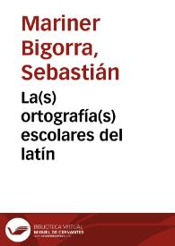 La(s) ortografía(s) escolares del latín
