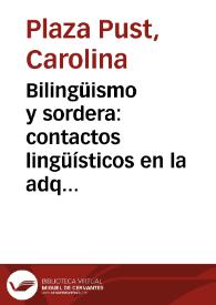 Bilingüismo y sordera: contactos lingüísticos en la adquisición bilingüe de la lengua de signos y lengua oral/escrita