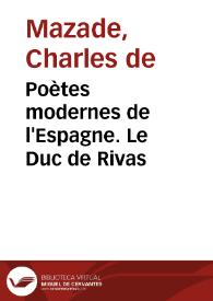 Poètes modernes de l'Espagne. Le Duc de Rivas