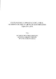 Catálogo de la Biblioteca de la Real Academia de Bellas Artes de San Fernando. Siglos XV y XVI