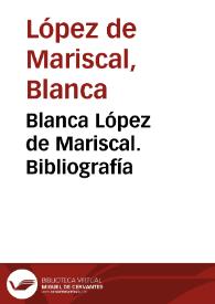 Blanca López de Mariscal. Bibliografía