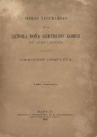 Obras literarias de la Señora Doña Gertrudis Gómez de Avellaneda. Colección completa. Tomo 3