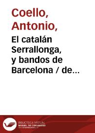 El catalán Serrallonga, y bandos de Barcelona
