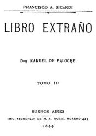 Libro extraño. Tomo III : Don Manuel de Paloche
