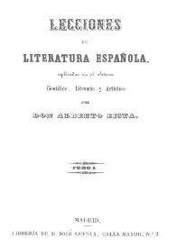 Lecciones de Literatura Española : explicadas en el Ateneo Científico, Literario y Artístico. Tomo I