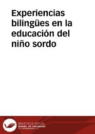 Experiencias bilingües en la educación del niño sordo
