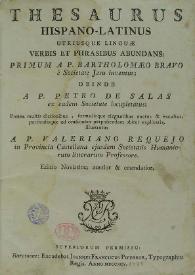 Thesaurus hispano-latinus utriusque linguae verbis et phrasibus abundans