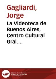 La Videoteca de Buenos Aires, Centro Cultural Gral. San Martín