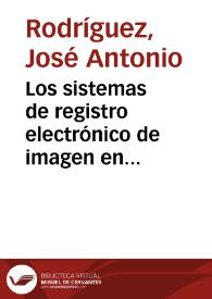 Los sistemas de registro electrónico de imagen en España