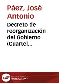 Decreto de reorganización del Gobierno (Cuartel General de Caracas a 13 de enero de 1830)