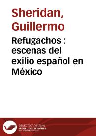 Refugachos : escenas del exilio español en México