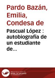 Pascual López : autobiografía de un estudiante de medicina