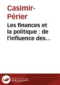Les finances et la politique : de l'influence des institutions politiques et de la législation financière sur la fortune publique