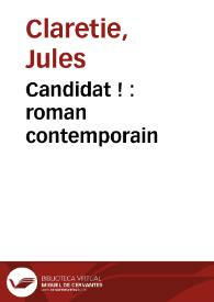 Candidat ! : roman contemporain