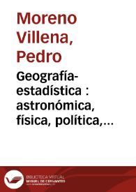Geografía-estadística : astronómica, física, política, fabril y comercial de Europa, y con especialidad de España