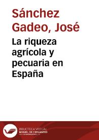La riqueza agrícola y pecuaria en España
