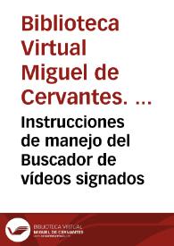 Instrucciones de manejo del Buscador de vídeos signados