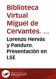 Lorenzo Hervás y Panduro. Presentación en LSE