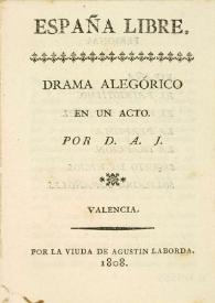 España libre : drama alegórico en un acto